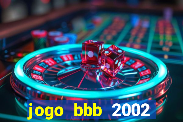 jogo bbb 2002 download android